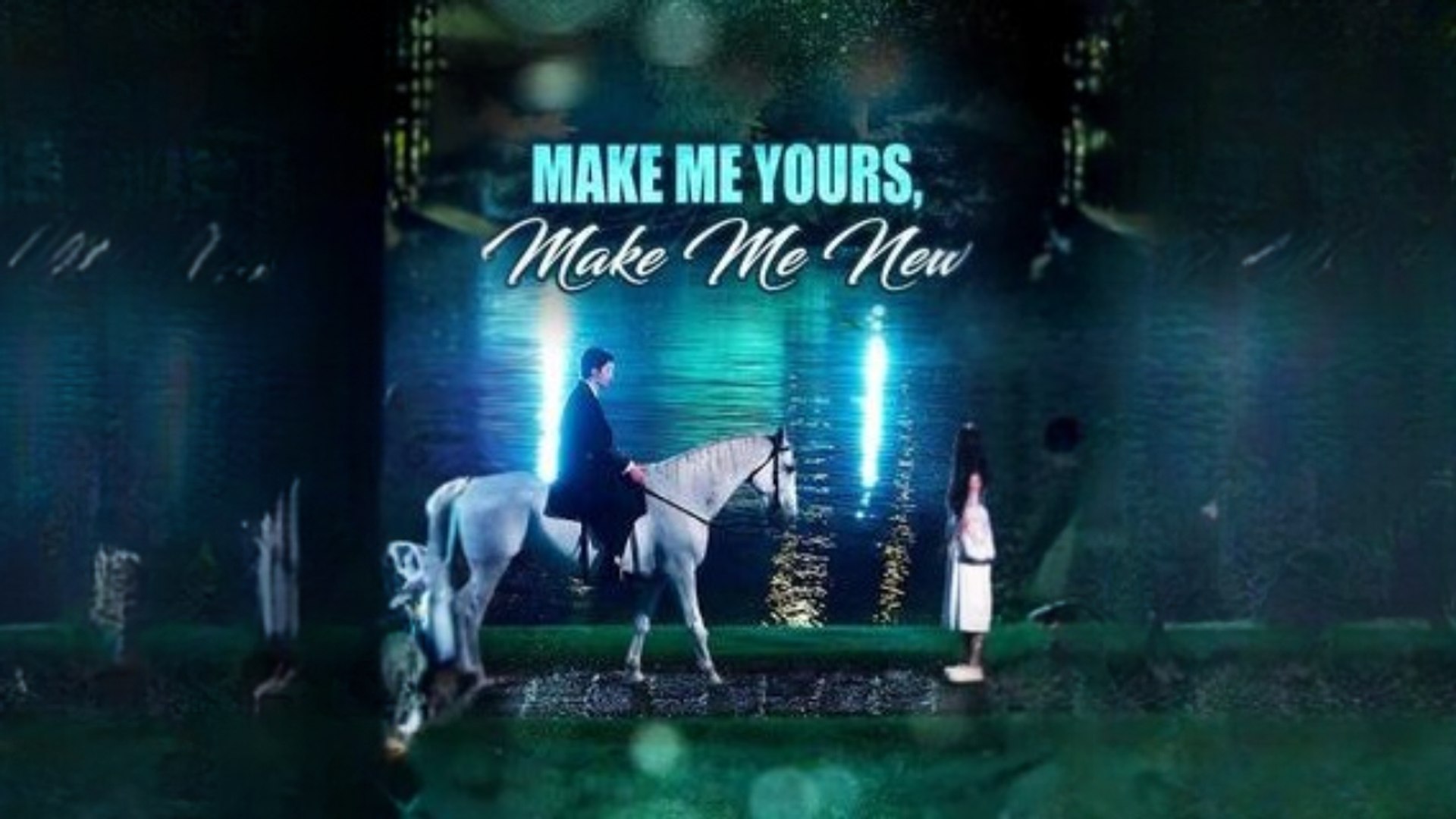 Make Me Yours, Make Me New #Dramabox