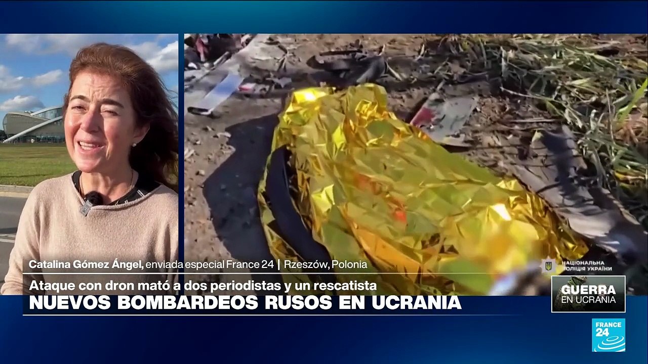 Guerra en Ucrania: ataque ruso con dron mata a dos periodistas y un rescatista