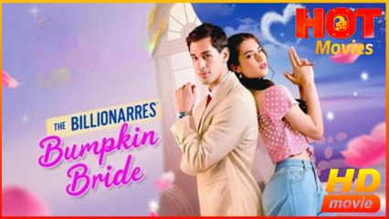 The Billionaire's Bumpkin Bride  Full Movie HD - Best Drama ShortFilms Hot SweetRomance Romantic Love