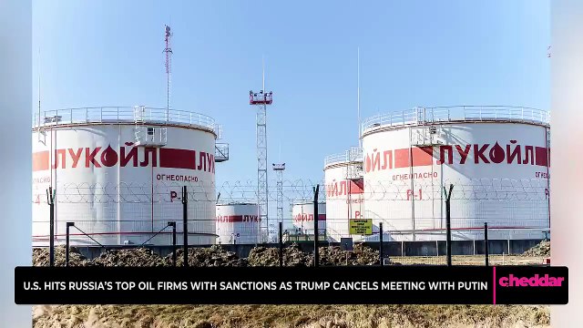 U.S. Hits Russia’s Top Oil Firms with Sanctions as Trump Cancels Meeting with Putin