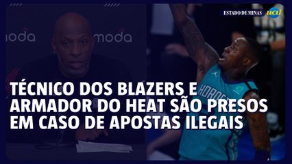Técnico dos Blazers e armador do Heat são presos em caso de apostas ilegais