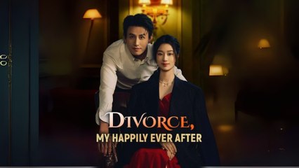Divorce, My Happily Ever After Engsub Full Hd - Full Movie