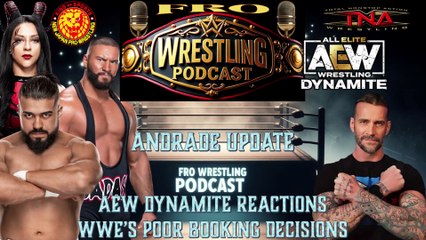 AEW Dynamite Reactions - WWE's Poor Booking Decisions - Free Agency News