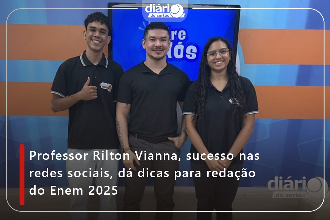 Professor Rilton Vianna, sucesso nas redes sociais, dá dicas para redação do Enem 2025