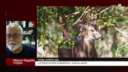 La educación ambiental vinculante | Miguel Magaña