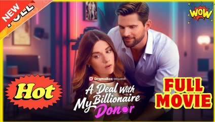 A Deal With My Billionaire Donor (2025) - FULL