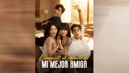 Conquisté Al CuñAdo De Mi Mejor Amiga - Completa Sub EspañOl