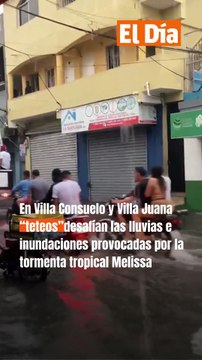 En Villa Consuelo y Villa Juana “teteos”desafían las lluvias e inundaciones provocadas por la tormenta tropical Melissa