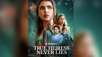 True Heiress Never Lies Full Episodes