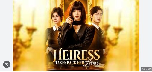HEIRESS TAKES BACK HER HOME. FULL MOVIES ENGLISH SUB