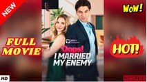 ♥️🌟 Oops! I Married My Enemy Full Movie HD