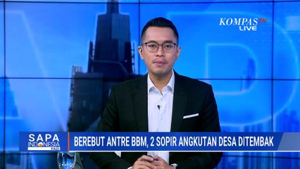 Cekcok saat Antre BBM,  2 Sopir Angkutan Desa Sumsel Ditembak | SAPA PAGI