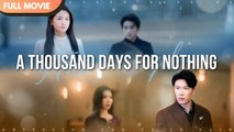 [ENG SUB] A Thousand Days, No Return - Full #cdrama #fullepisode
