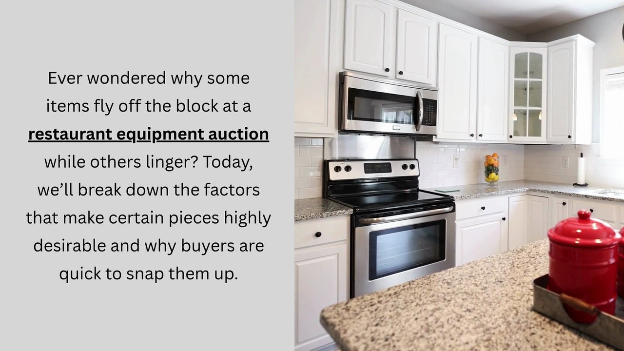 Why Some Equipment Sells Faster Than Others at Restaurant Auctions?
