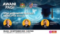 AWANI Pagi: UTM Memimpin Inovasi, Mencipta Solusi