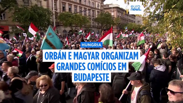 Centenas de milhares de pessoas em manifestações rivais em Budapeste