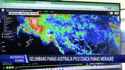 Dampak Heat Wave Australia, Merauke Catat Suhu Tertinggi 33 Derajat Celcius | KOMPAS SIANG