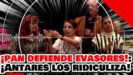 🔥🚨¡PAN EN CRISIS DEFIENDE EVASORES! ¡LA VALIENTE ANTARES VÁZQUEZ DEJA en RIDÍCULO a PANARKA PÉREZ!