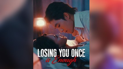 Losing You Once Is Enough (2025) - FULL HD [Eng Sub]