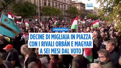 Ungheria, migliaia in piazza a Budapest con i rivali Orbán e Magyar a sei mesi dalle elezioni