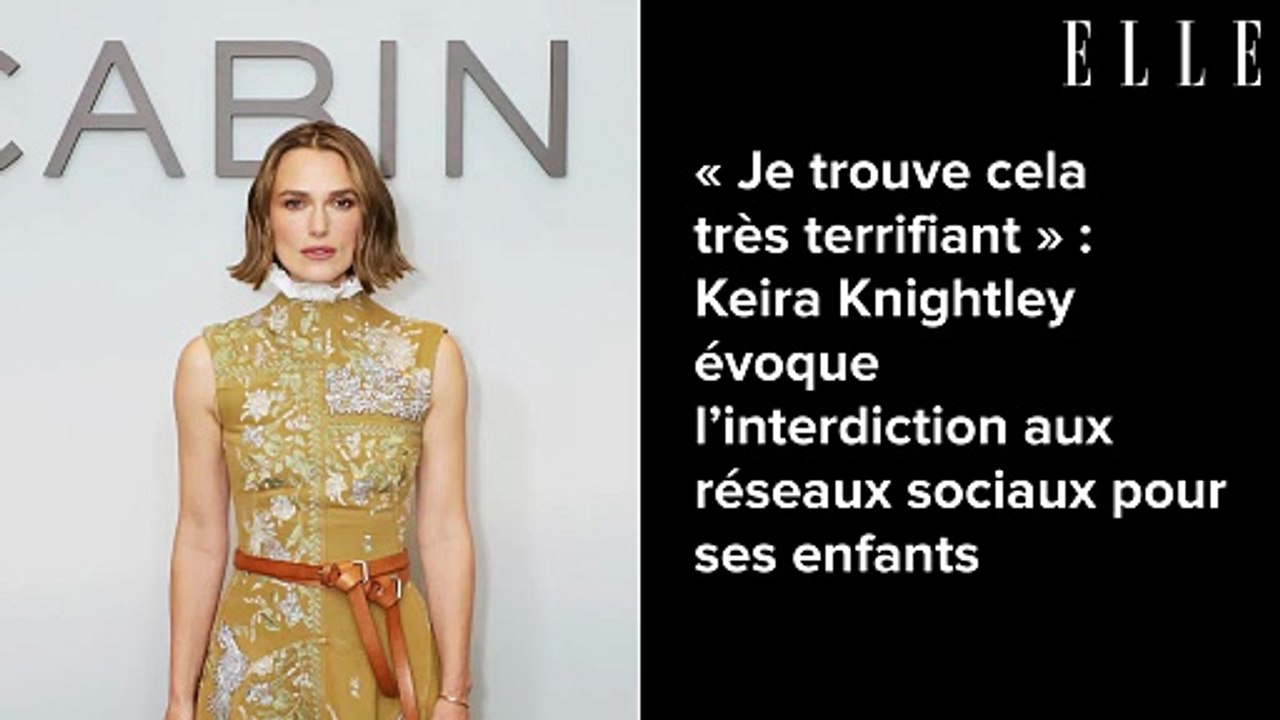 « Je trouve cela très terrifiant » : Keira Knightley évoque l’interdiction aux réseaux sociaux pour ses enfants
