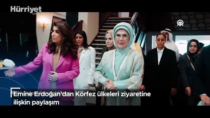 Emine Erdoğan'dan Körfez ülkeleri ziyaretine ilişkin paylaşım