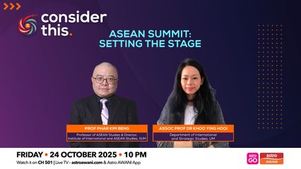 Consider This: ASEAN Summit: Setting the Stage (Part 1)