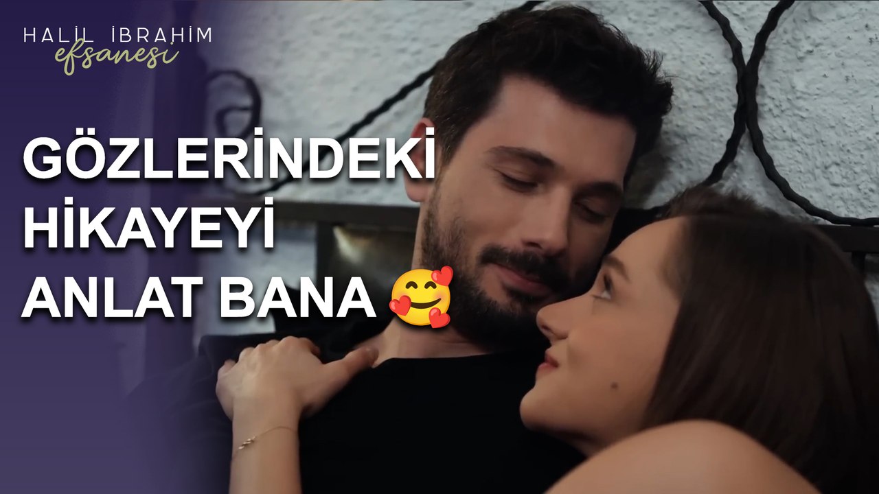 Gözlerindeki Hikayeyi Anlat Bana - Halil İbrahim Efsanesi