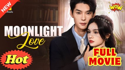[Hot 2025🔥] Moonlight Love #flickreels