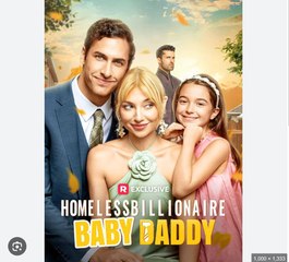 Homeless Billionaire Baby Daddy  Full Movies English Sub