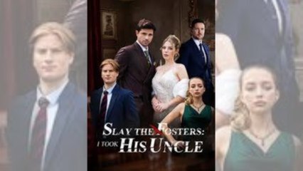 Slay To Fosters I Took His Uncle - FULL MOVIES ENGLISH SUB