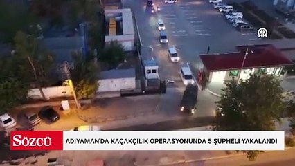 Adıyaman'da kaçakçılık operasyonunda 5 şüpheli yakalandı