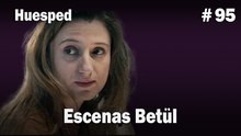 Escenas Betül #95  - Huesped