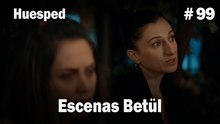 Escenas Betül #99  - Huesped