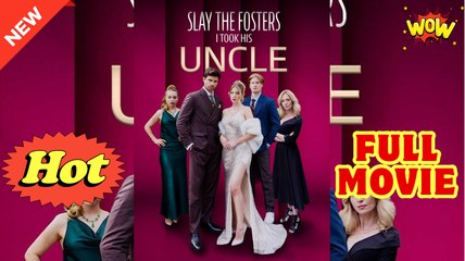 Slay To Fosters I Took His Uncle #FullMovie