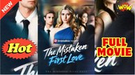 The Mistaken First Love Full Movie