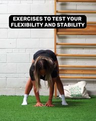 Four exercises to test your flexibility and stability