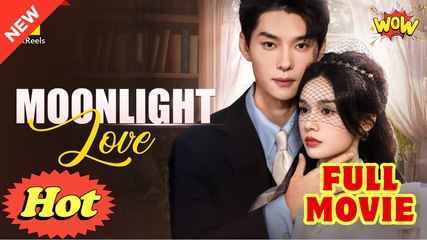 [Hot 2025🔥] Moonlight Love #flickreels