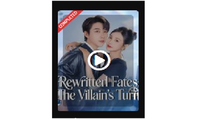 Rewritten Fates The Villain’s Turn Chinese Drama - English Sub