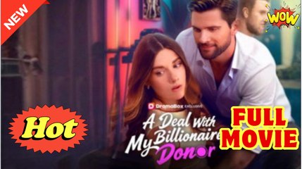 A Deal With My Billionaire Donor Full Movie