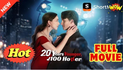 20 Years Younger, 100% Hotter Full Movie _ Shortmax