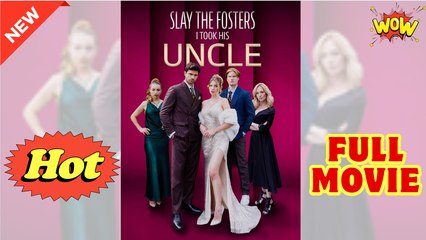 Slay To Fosters I Took His Uncle #FullMovie - Reelshort