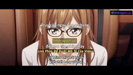 Long Tộc Phần 2 Dragon Raja Tập 19 Vietsub Thuyết Minh Tiếng Việt