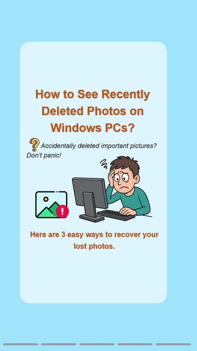 How to See Recently Deleted Photos on Windows PCs?