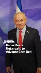 Rubio Meets Netanyahu to Advance Gaza Deal