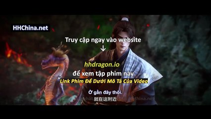 Thần Mộ Tập 57 Vietsub Thuyết Minh Tiếng Việt