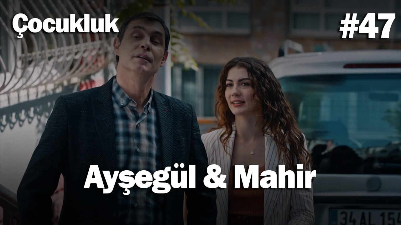 Ayşegül & Mahir #47 - Çocukluk