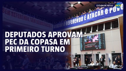 PEC que viabiliza venda da Copasa é aprovada em 1º turno