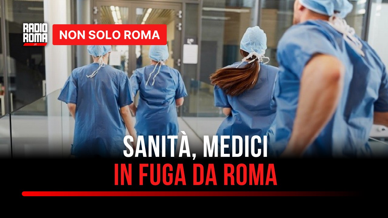 Sanità, i medici scappano da Roma e vanno all'estero: "Stanchi di essere sottopagati"