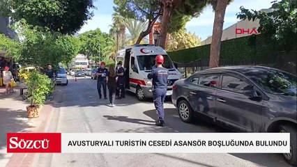 Avusturyalı turistin cesedi asansör boşluğunda bulundu